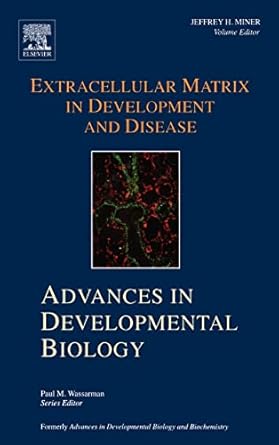 extracellular matrix in development and disease 1st edition jeffrey h miner 0444518460, 978-0444518460