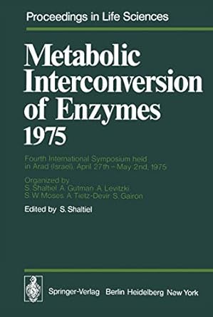 metabolic interconversion of enzymes 1975 fourth international symposium held in arad april 27th may 2nd 1975