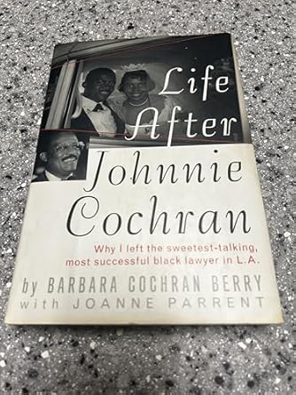 life after johnnie cochran 1st edition barbara c berry 0465039650, 978-0465039654
