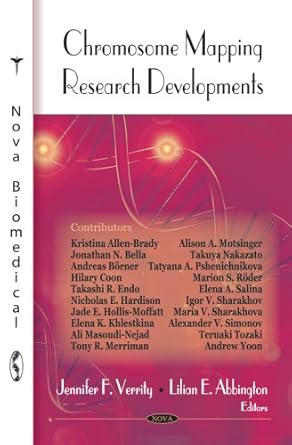chromosome mapping research developments 1st edition jennifer f verrity ,lilian e abbington ,kristina allen