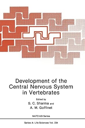 development of the central nervous system in vertebrates 1st edition s c sharma ,a m goffinet 030644304x,