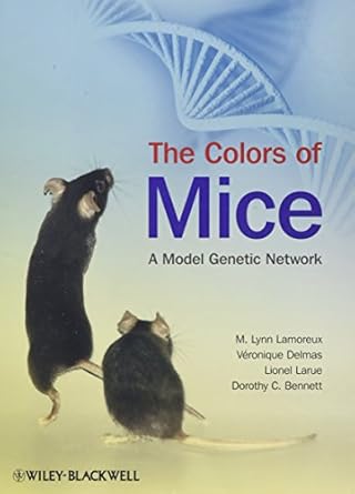 the colors of mice a model genetic network 1st edition m lynn lamoreux ,veronique delmas ,lionel larue