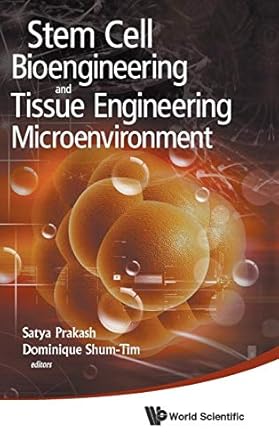 stem cell bioengineering and tissue engineering microenvironment 1st edition satya prakash ,dominique shum