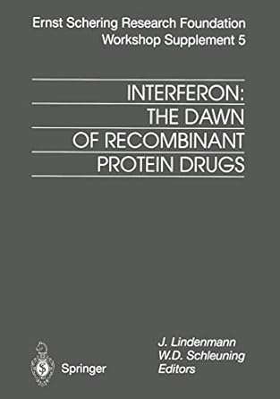 interferon the dawn of recombinant protein drugs 1st edition jean lindenmann wolf dieter schleuning