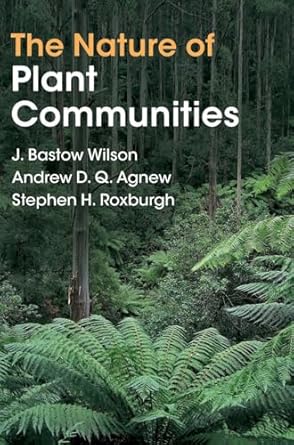 the nature of plant communities 1st edition j bastow wilson ,andrew d q agnew ,stephen h roxburgh 110848221x,