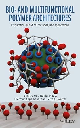 bio and multifunctional polymer architectures preparation analytical methods and applications 1st edition