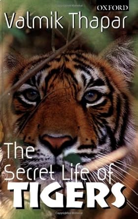the secret life of tigers 1st edition valmik thapar ,fateh singh rathore 0195648102, 978-0195648102