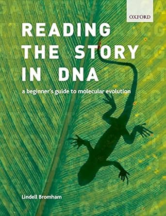reading the story in dna a beginners guide to molecular evolution 1st edition lindell bromham 0199290911,