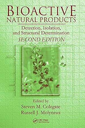 bioactive natural products detection isolation and structural determination 1st edition steven m colegate
