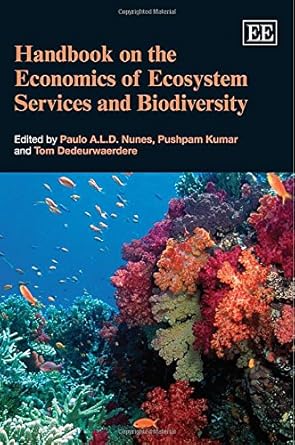 handbook on the economics of ecosystem services and biodiversity 1st edition paulo a l d nunes ,pushpam kumar