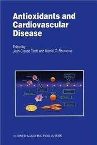 antioxidants and cardiovascular medicine 1st edition j c tardif ,martial g bourassa 079236564x, 978-0792365648