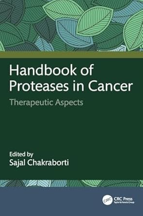 handbook of proteases in cancer therapeutic aspects 1st edition sajal chakraborti 1032489529, 978-1032489520