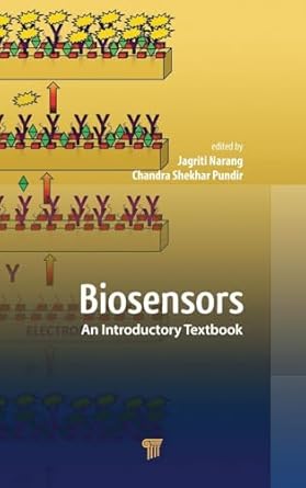 biosensors an introductory textbook 1st edition jagriti narang ,c s pundir 9814745944, 978-9814745949