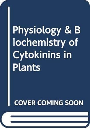 physiology and biochemistry of cytokinins in plants 1st edition m kaminek 9051030665, 978-9051030662