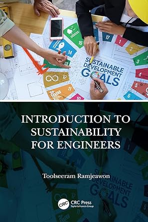 introduction to sustainability for engineers 1st edition toolseeram ramjeawon 036725445x, 978-0367254452