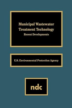 municipal wastewater treatment technology recent developments 1st edition usepa 0815513097, 978-0815513094