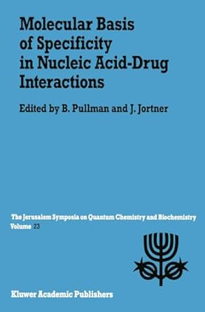 molecular basis of specificity in nucleic acid drug interactions proceedings of the twenty third jerusalem