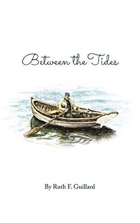 between the tides 1st edition ruth f guillard 1092384022, 978-1092384025
