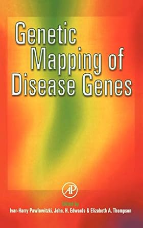 genetic mapping of disease genes 1st edition ivar harry pawlowtzki ,j g edwards ,elizabeth a thompson