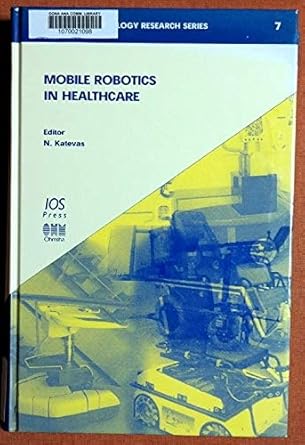 mobile robotics in healthcare 1st edition n katevas 1586030795, 978-1586030797