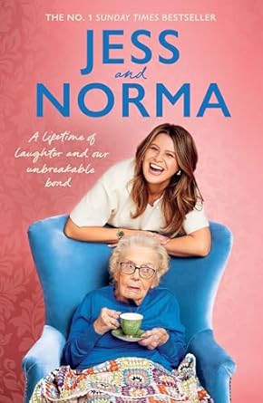 jess and norma a lifetime of laughter and our unbreakable bond 1st edition jessica asquith 1529957265,