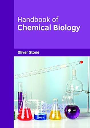handbook of chemical biology 1st edition oliver stone 168285406x, 978-1682854068