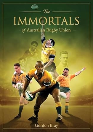 immortals of australian rugby union 1st edition gordon bray 1922662038, 978-1922662033