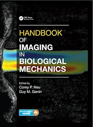 handbook of imaging in biological mechanics 1st edition corey p neu ,guy m genin 1466588136, 978-1466588134