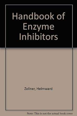 handbook of enzyme inhibitors 1st edition helmward zollner ,h zollner 3527284362, 978-3527284368
