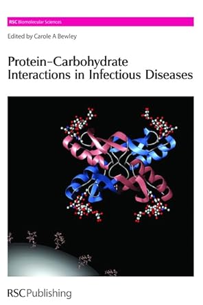protein carbohydrate interactions in infectious diseases 1st edition carole a bewley 0854048022,