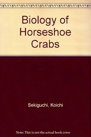 biology of horseshoe crabs 1st edition koichi sekiguchi 4915572250, 978-4915572258