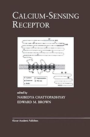 calcium sensing receptor 1st edition naibedya chattopadhyay ,edward m brown 1402073143, 978-1402073144
