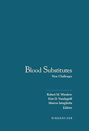 blood substitutes new challenges 1st edition marcos winslow, robert m, dr , and vandegriff, kim d , and
