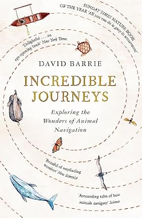 incredible journeys sunday times nature book of the year 2019 1st edition david barrie 1473656850,