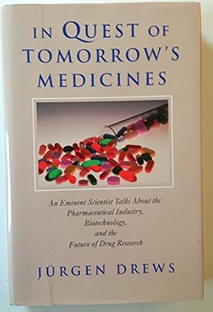 in quest of tomorrows medicines 1st edition jurgen drews ,d kramer 0387985476, 978-0387985473