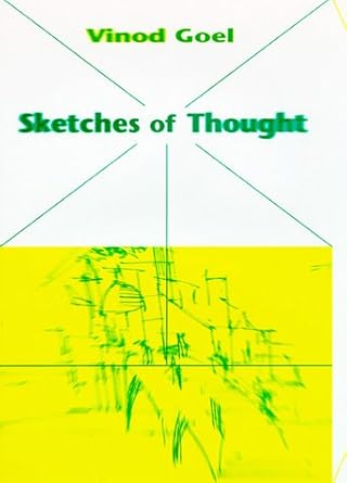 sketches of thought 1st edition vinod goel 0262071630, 978-0262071635