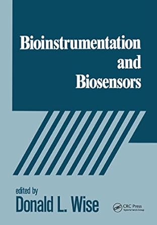 bioinstrumentation and biosensors 1st edition donald l wise 0824783379, 978-0824783372