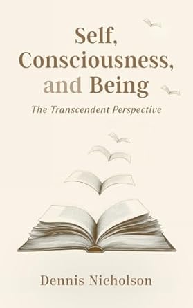 self consciousness and being the transcendent perspective 1st edition dennis nicholson 1783243422,