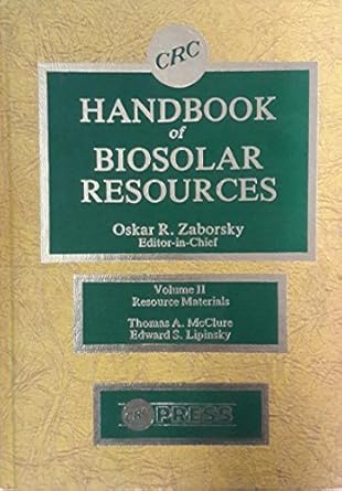 handbook of biosolar resources vol 2 resource materials 1st edition oskar r zaborsky 084933473x,