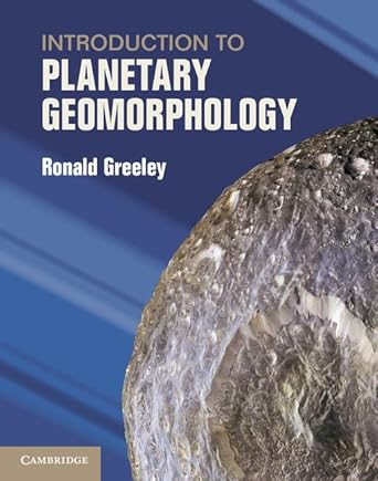 introduction to planetary geomorphology 1st edition ronald greeley 0521867118, 978-0521867115
