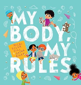 my body my rules 1st edition nicki esler gill ,dasha riley 1761207156, 978-1761207150