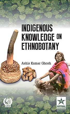 indigenous knowledge on ethnobotany 1st edition a k ghosh 8170359201, 978-8170359203