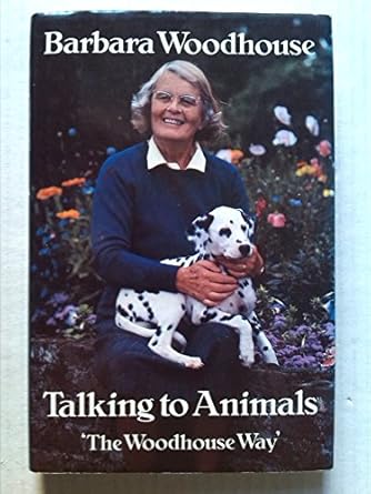 talking to animals 1st edition barbara woodhouse 0713913924, 978-0713913927