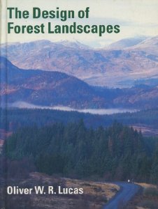 the design of forest landscapes 1st edition oliver w r lucas 0198542801, 978-0198542803