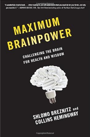 maximum brainpower challenging the brain for health and wisdom 1st edition shlomo breznitz ,collins hemingway