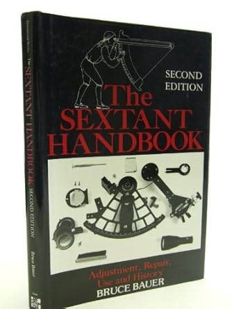 the sextant handbook adjustment repair use and history 1st edition bruce bauer 087742344x, 978-0877423447