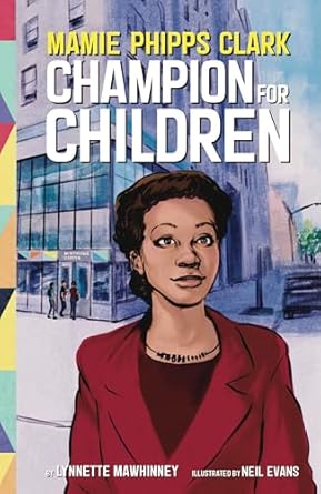 mamie phipps clark champion for children 1st edition lynnette mawhinney ,neil evans 1433830485, 978-1433830488
