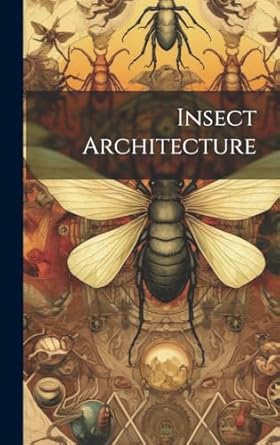 insect architecture 1st edition anonymous 102009821x, 978-1020098215