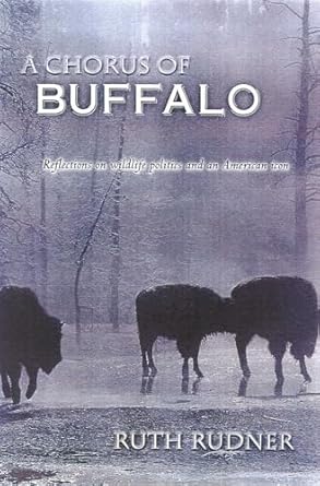 a chorus of buffalo 1st edition ruth rudner 1580800491, 978-1580800495