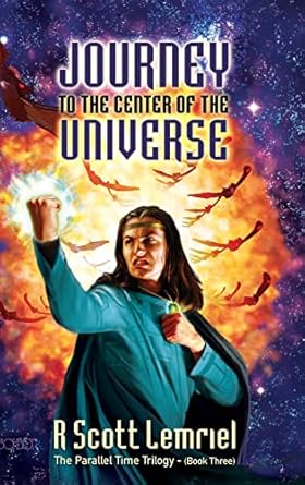 journey to the center of the universe 1st edition r scott lemriel 0578264412, 978-0578264417